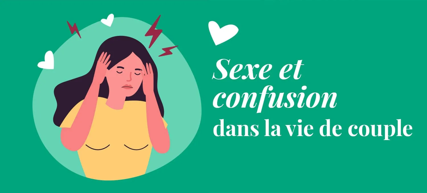 Sexe et confusion dans la vie de couple