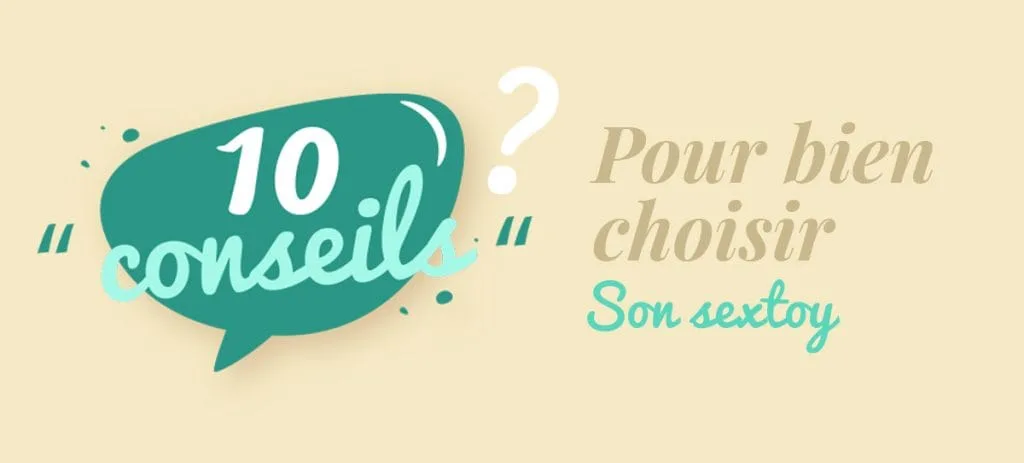 10 conseils pour bien choisir un sextoy