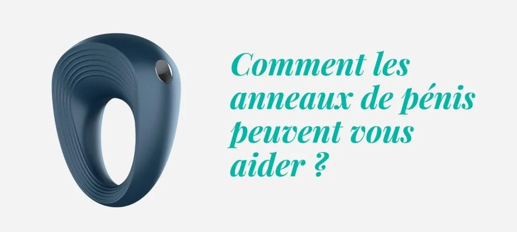 Comment les anneaux de pénis peuvent vous aider