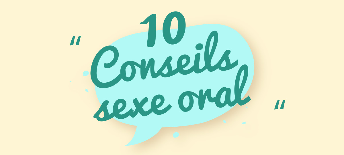 10 conseils sexe oral